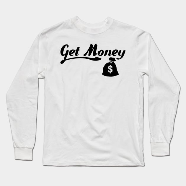 Get  Money Scripted Money Bag Long Sleeve T-Shirt by Jaydizzle Tshirtz